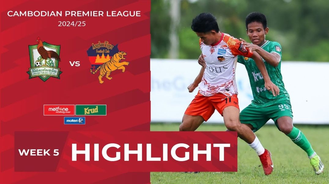 Highlight_ Kirivong Sok Sen Chey FC (1-3) Angkor Tiger FC  _ CPL-WEEK5