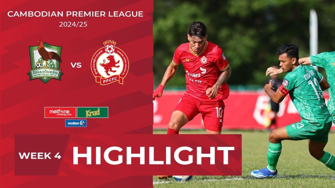 Highlight Kirivong Sok Sen Chey FC (0-6) Phnom Penh Crown FC  CPL-WEEK4