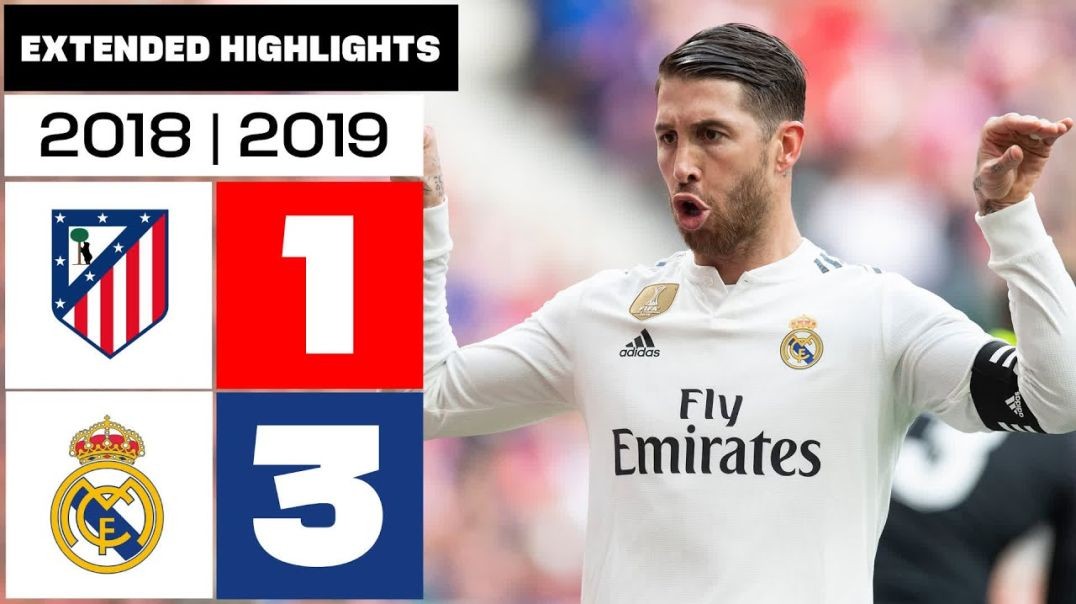 ATLÉTICO DE MADRID 1 - 3 REAL MADRID 2018-19 - RESUMEN ampliado