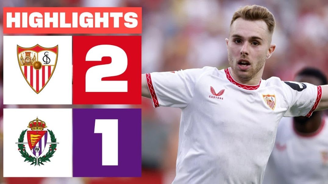 SEVILLA FC 2 - 1 REAL VALLADOLID CF _ RESUMEN LALIGA EA SPORTS