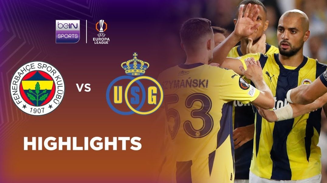 Fenerbahçe 2-1 Union Saint-Gilloise - Europa League 24-25 Match Highlights