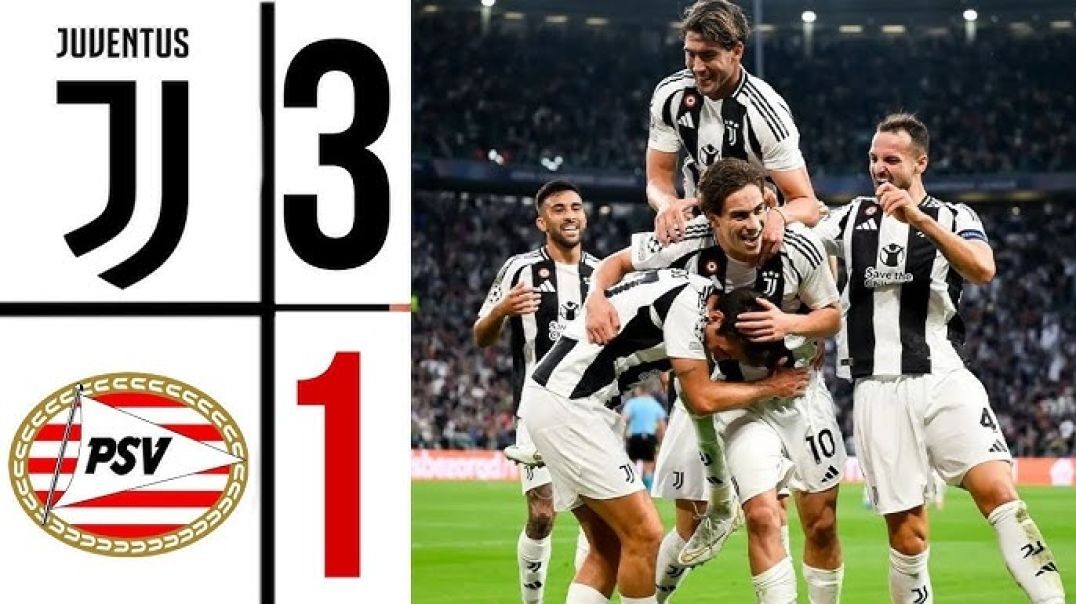 HIGHLIGHTS UCL | Juventus 3-1 PSV |