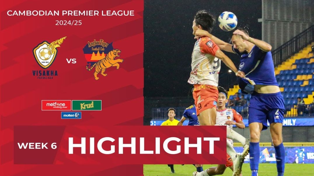 Highlight_ Visakha FC (2-1) Angkor Tiger FC