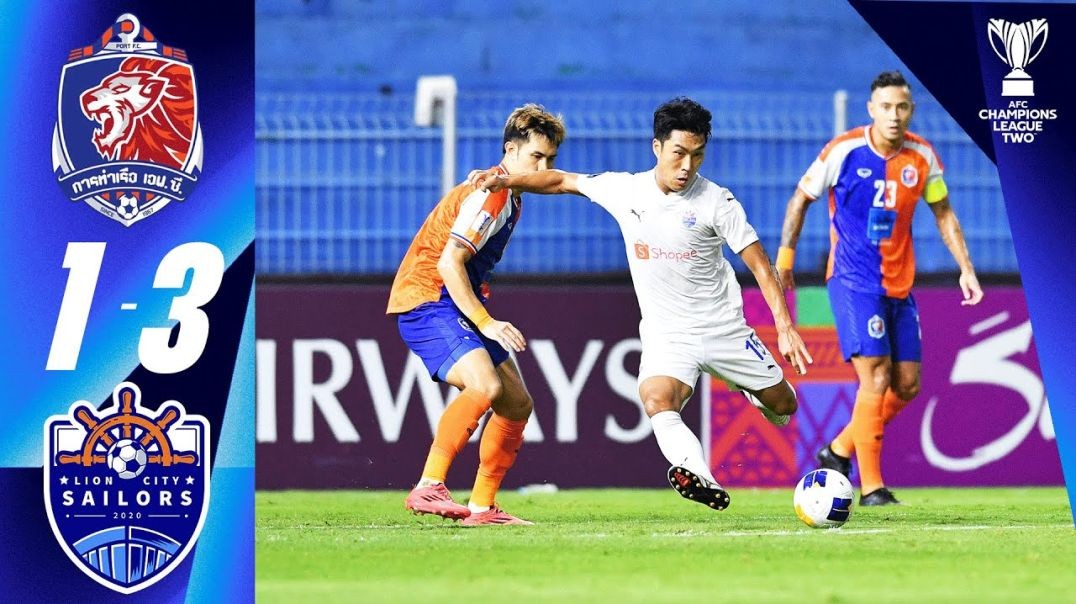 ⁣Port FC (THA) - Lion City Sailors FC (SGP) _ Highlights _ AFC Champions League Two™