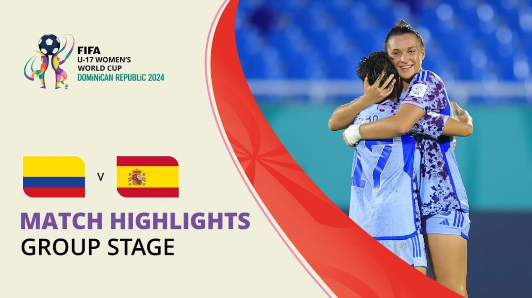 ⁣HIGHLIGHTS- Colombia v Spain - FIFA U-17 Women’s World Cup 2024