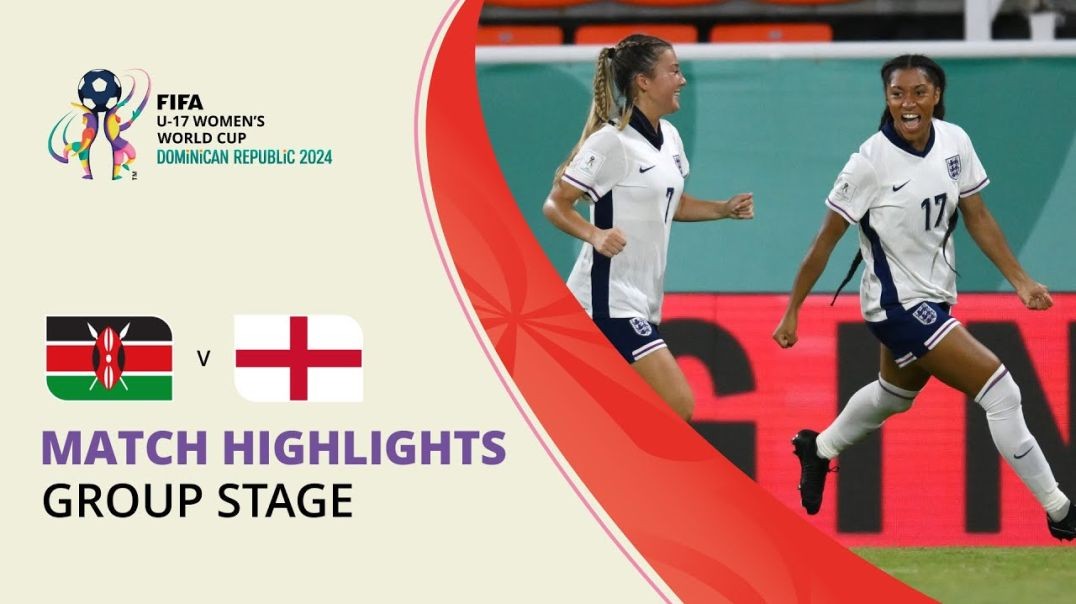 ⁣HIGHLIGHTS- Kenya v England - FIFA U-17 Women’s World Cup 2024