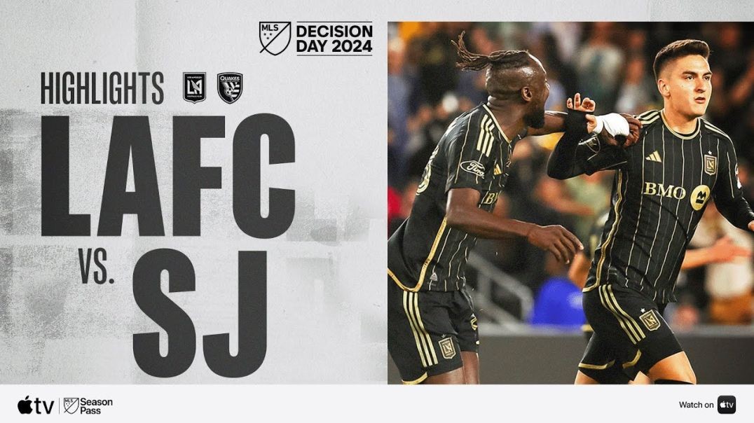 ⁣LAFC vs. San Jose Earthquakes - Full Match Highlights - Decision Day 2024