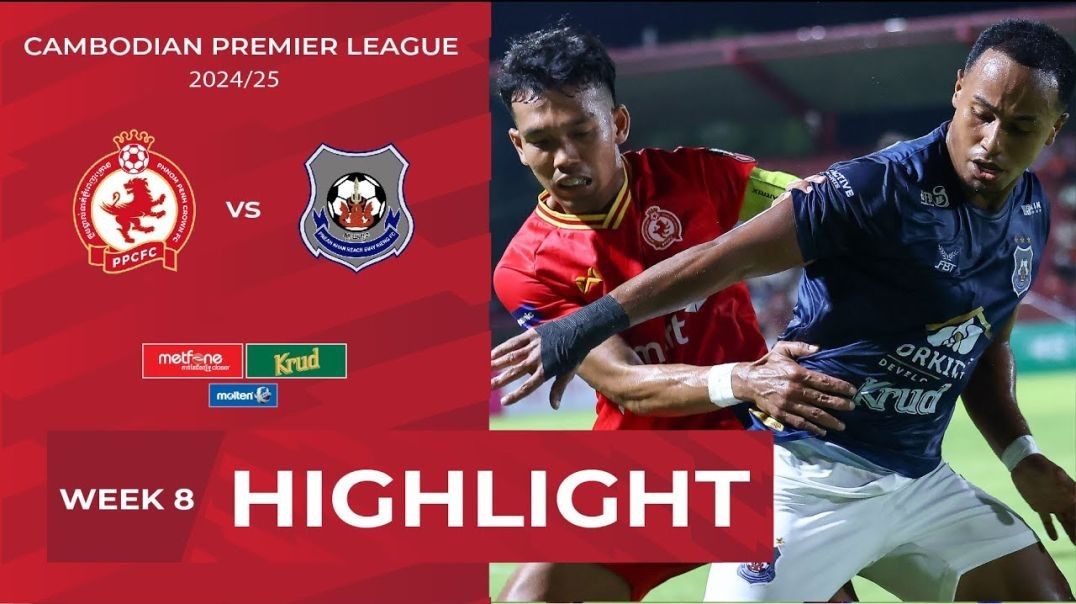 ⁣Highlight- Phnom Penh Crown FC (4-3) Preah Khan Reach Svay Rieng FC - CPL-WEEK8