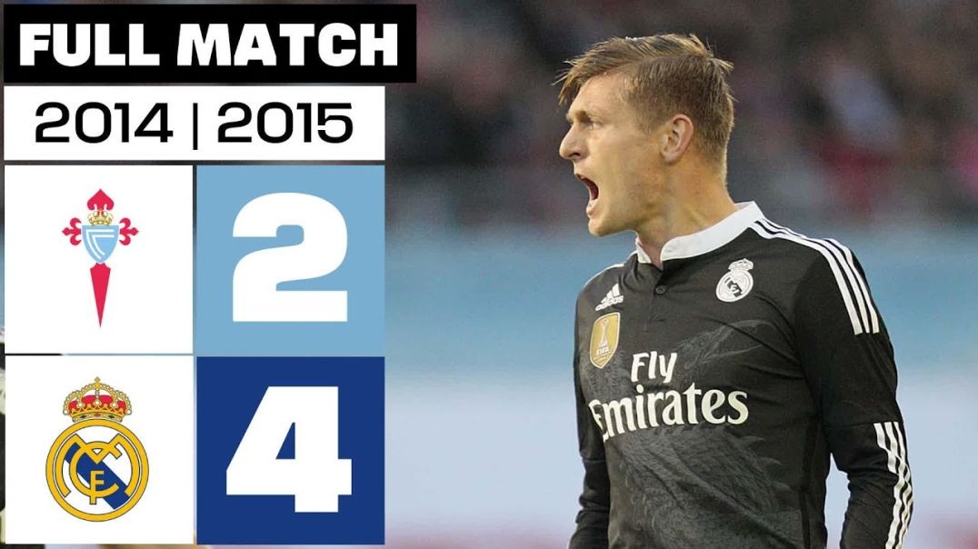 RC Celta 2 - 4 Real Madrid - PARTIDO COMPLETO - LALIGA EA SPORTS 2014-15