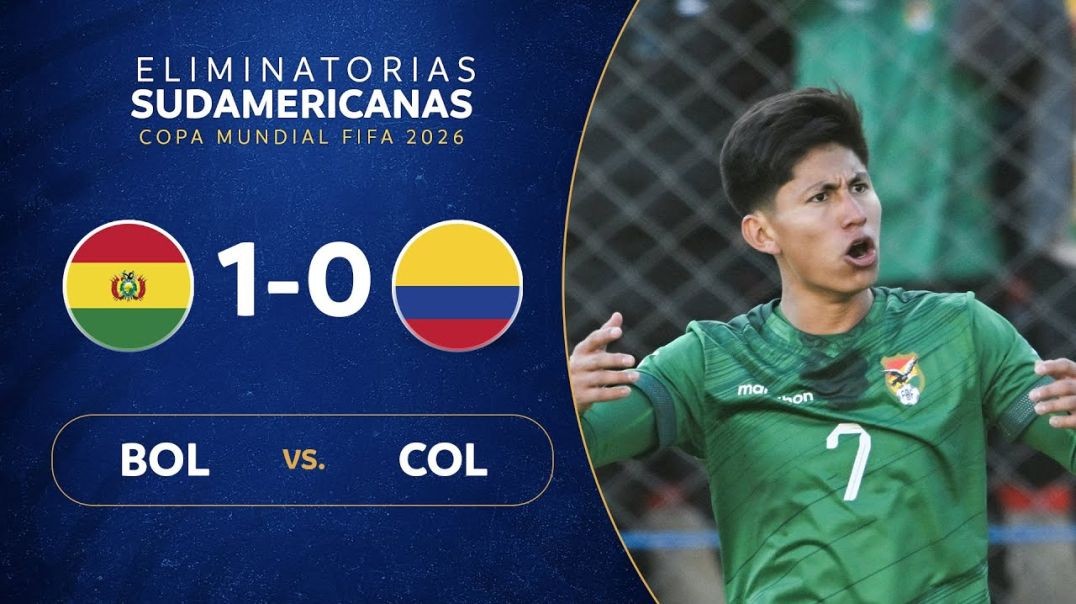 BOLIVIA vs. COLOMBIA [1-0] - RESUMEN - ELIMINATORIAS SUDAMERICANAS - FECHA 9