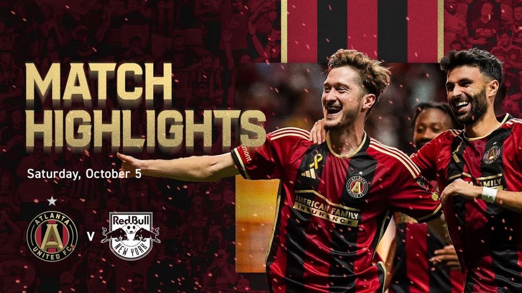 HIGHLIGHTS- Atlanta United vs New York Red Bulls - October 5, 2024