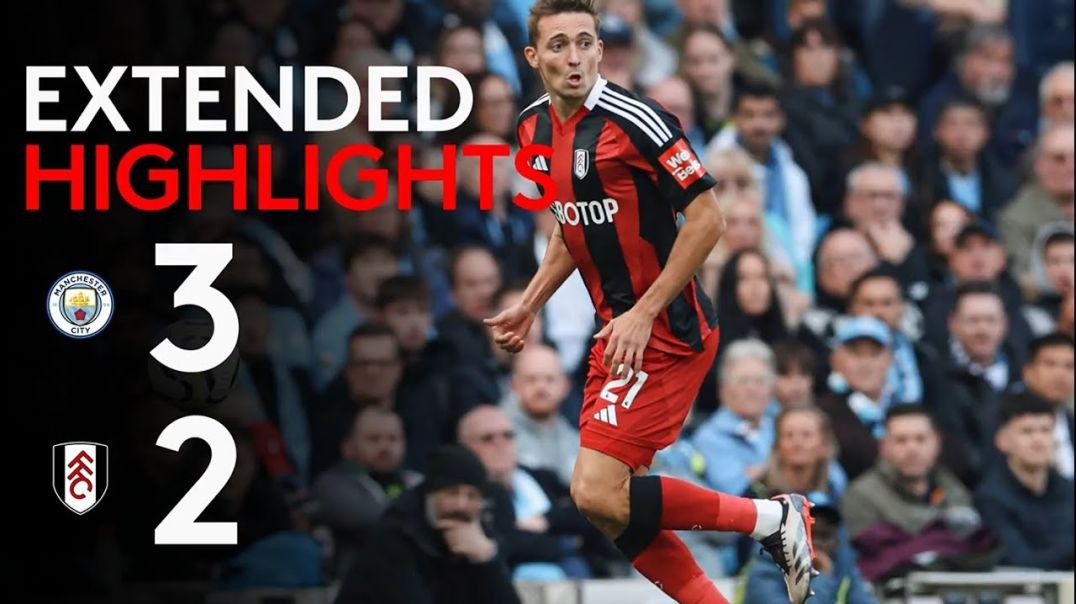 ⁣EXTENDED HIGHLIGHTS - Manchester City 3-2 Fulham - Edged Out By City