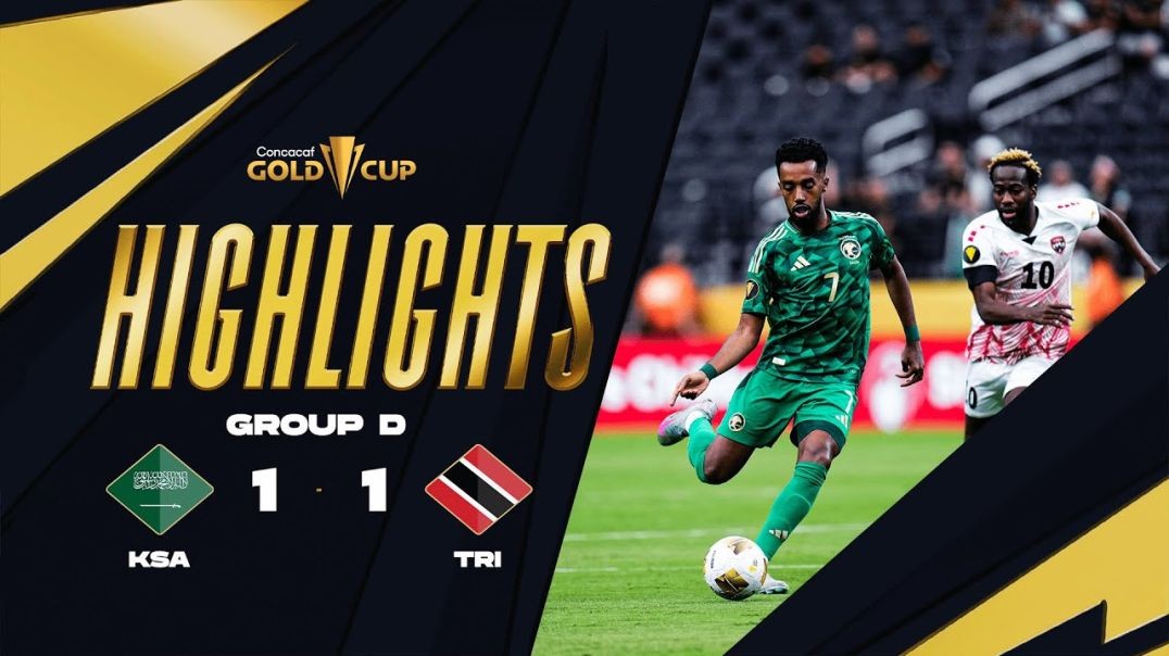 ⁣Saudi Arabia 1-1 Trinidad and Tobago   Gold Cup 2025   Group Stage