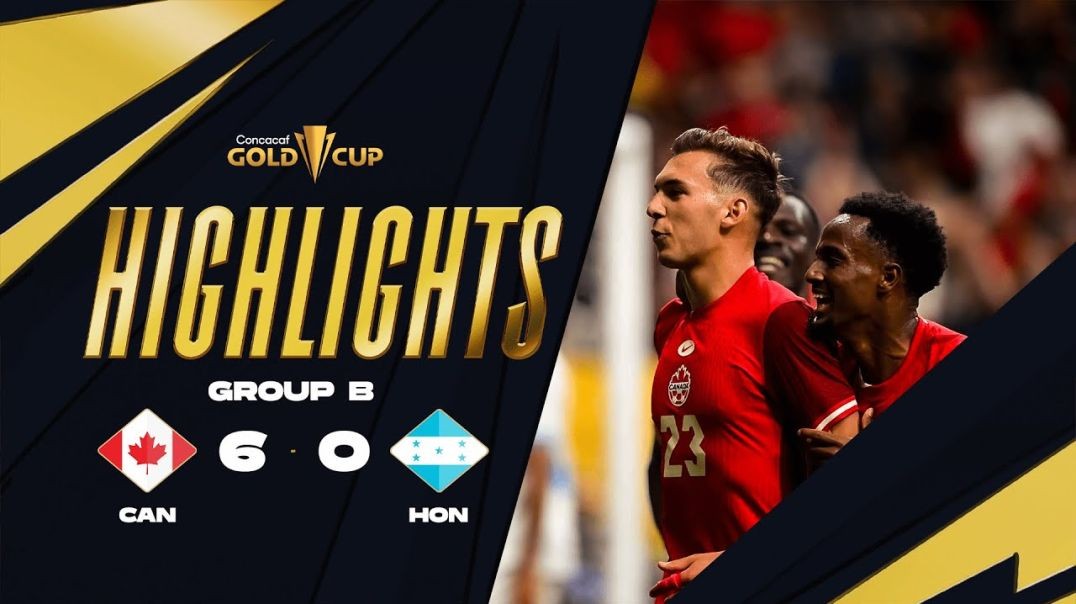 Canada 6-0 Honduras   Gold Cup 2025   Group Stage